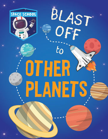Blast Off to Other Planets (Space School)