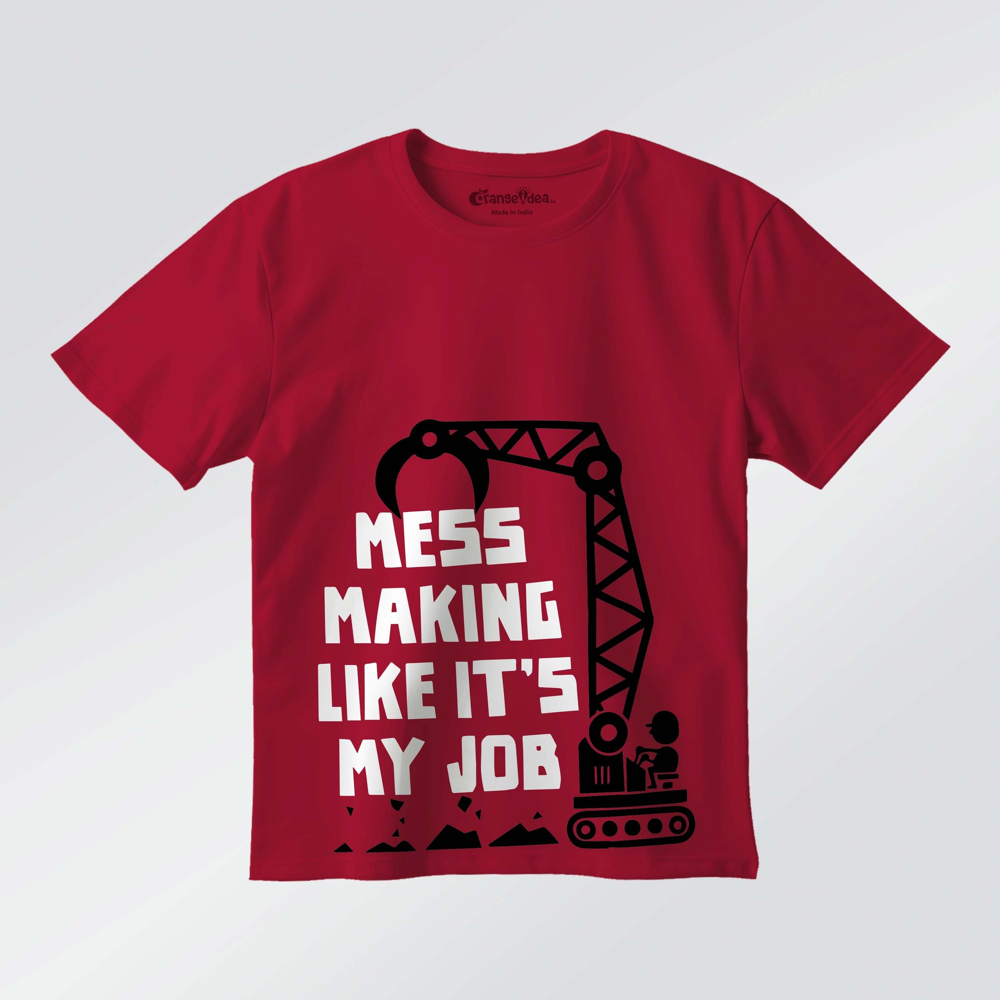 Mess Making Like It’s My Job – Boys Half Sleeve T-Shirt (Red)