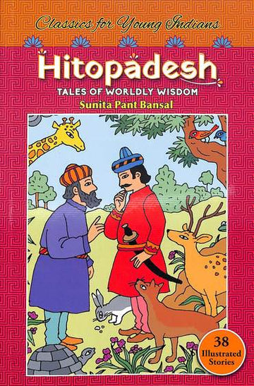 Classics For Young Indians Hitopadesh : Tales Of Worldly Wisdom