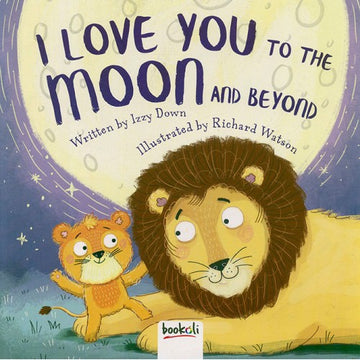 I Love You To The Moon and Beyond