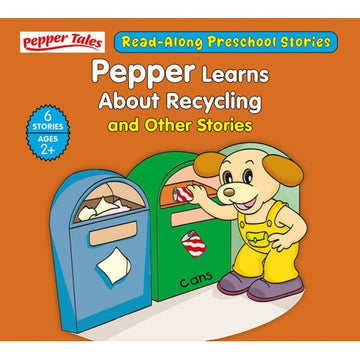 Pepper Learns About Recycling and Other Stories (6 stories)
